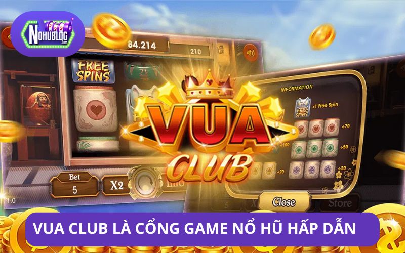 Cổng game hấp hẫn Vua club 