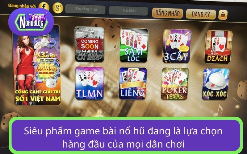 Siêu phẩm game bài nổ hũ đang là lựa chọn hàng đầu của mọi dân chơi