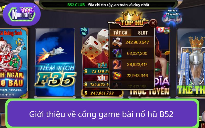 B52 - Cổng game nổ hũ gây “bão” thị trường châu Á