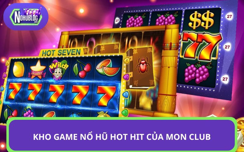 Kho game ấn tượng tại MON CLUB