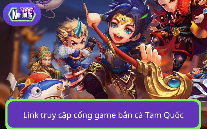 Trang chính thức cổng game săn cá nổ hũ