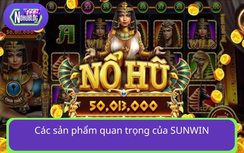 Kho trò chơi đình đám SUNWIN đang sở hữu 