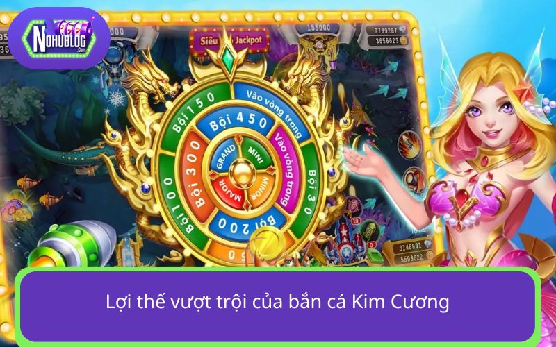 Ưu điểm thu hút của bắn cá Kim Cương