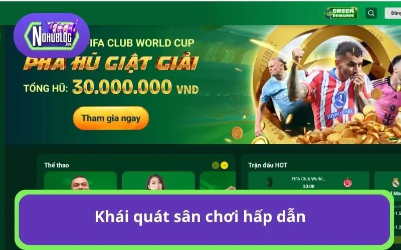 Khái quát sân chơi hấp dẫn