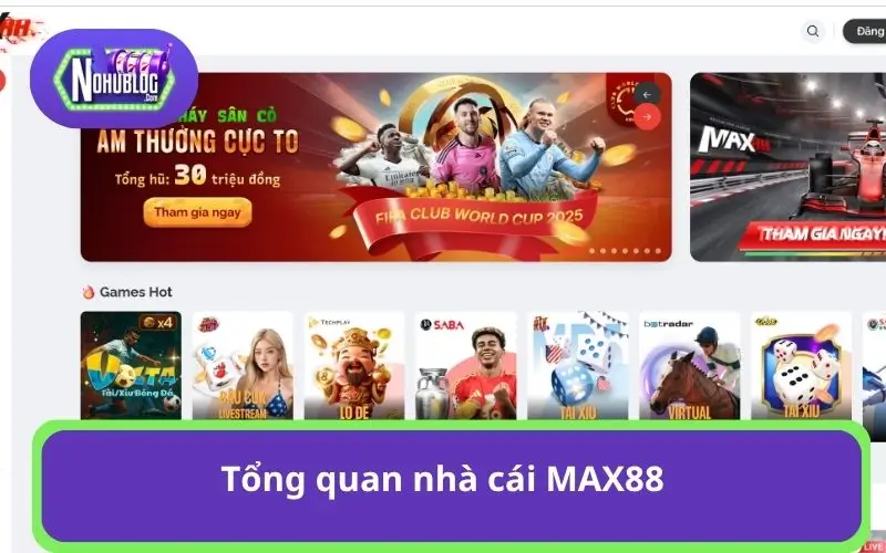 Tổng quan nhà cái MAX88
